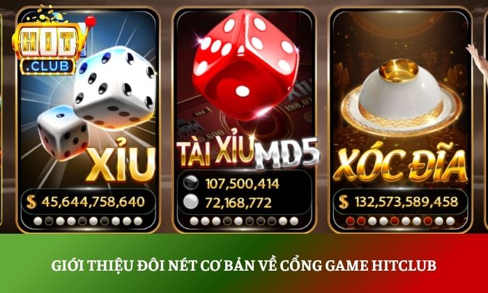 Giới thiệu đôi nét cơ bản về cổng game Hitclub