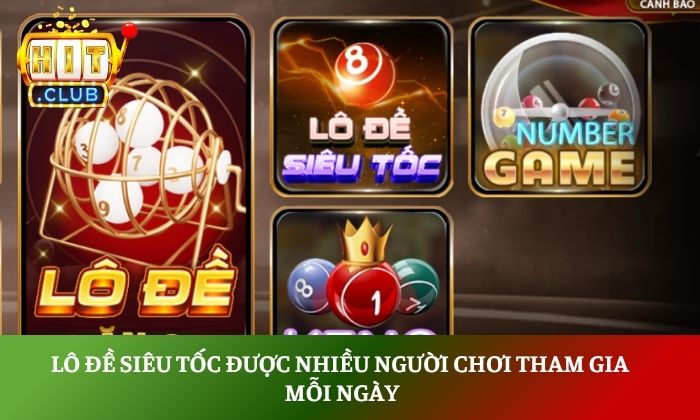 Lô đề siêu tốc được nhiều người chơi tham gia mỗi ngày