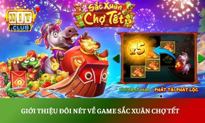 Giới thiệu đôi nét về game sắc xuân chợ Tết