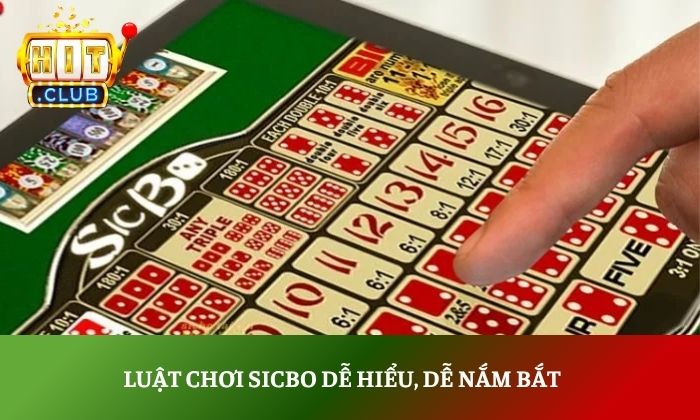 Luật chơi Sicbo dễ hiểu, dễ nắm bắt