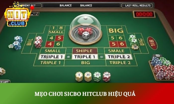 Mẹo chơi Sicbo Hitclub hiệu quả